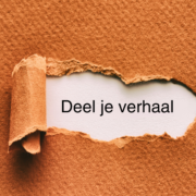Deel je ervaringsverhaal Deel je ervaringsverhaal