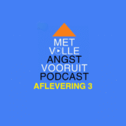 Met volle angst vooruit podcast Met volle angst vooruit podcast